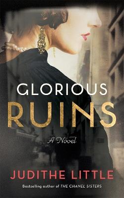 Glorious Ruins: A Novel - Judithe Little - cover