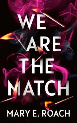 We Are the Match - Mary E. Roach - cover