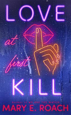 Love at First Kill - Mary E. Roach - cover