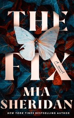 The Fix: A Novel - Mia Sheridan - cover