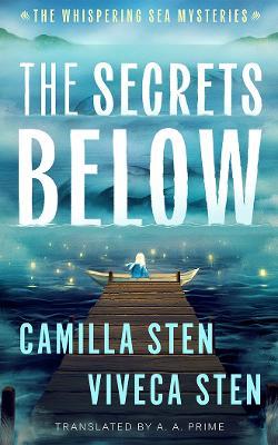 The Secrets Below - Camilla Sten,Viveca Sten - cover