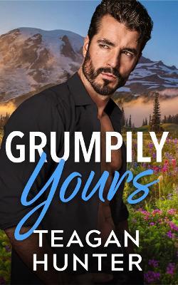 Grumpily Yours - Teagan Hunter - cover