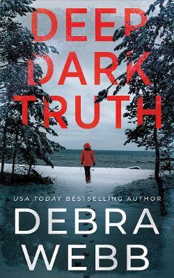 Deep Dark Truth - Debra Webb - cover