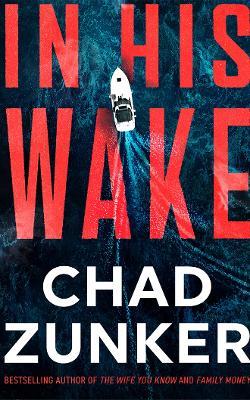 In His Wake - Chad Zunker - cover