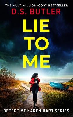 Lie To Me - D. S. Butler - cover