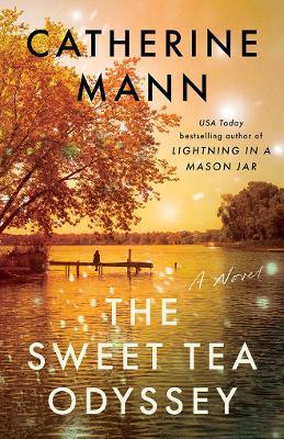 The Sweet Tea Odyssey: A Novel - Catherine Mann - cover