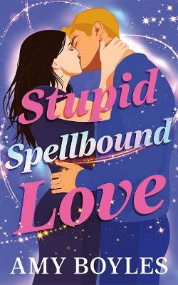 Stupid Spellbound Love - Amy Boyles - cover