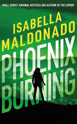 Phoenix Burning - Isabella Maldonado - cover