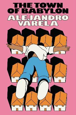 Town of Babylon, The: A Novel - Alejandro Varela - cover