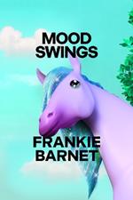Mood Swings: A Novel
