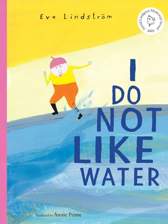 I Do Not Like Water - Eva Lindström,Annie Prime - ebook