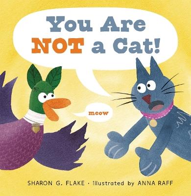 You Are Not a Cat! - Sharon G. Flake - cover