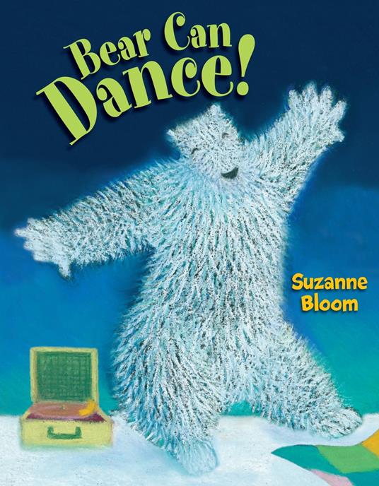 Bear Can Dance! - Suzanne Bloom - ebook