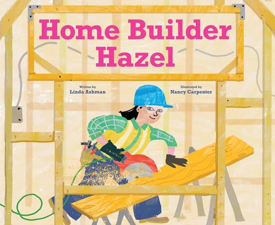Home Builder Hazel - Linda Ashman,Nancy Carpenter - ebook