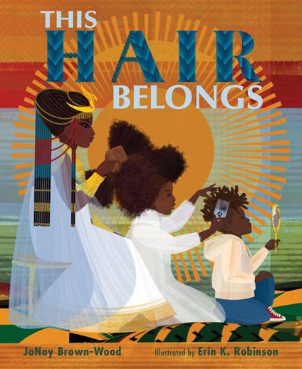 This Hair Belongs - Janay Brown Wood,Erin K. Robinson - ebook