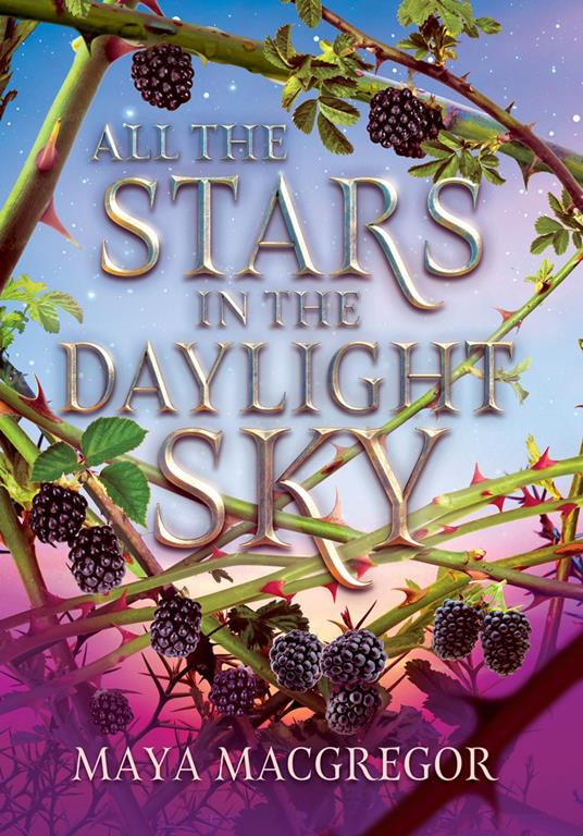 All the Stars in the Daylight Sky - Maya MacGregor - ebook