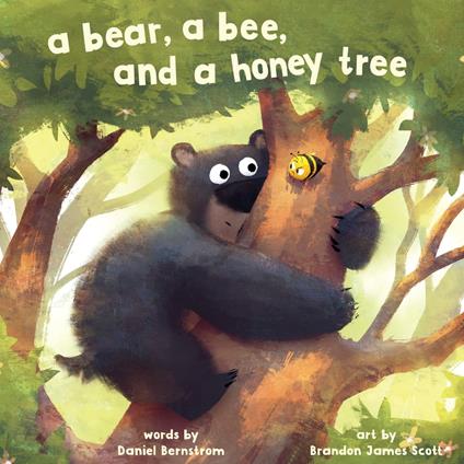 A Bear, a Bee, and a Honey Tree - Daniel Bernstrom,Brandon James Scott - ebook