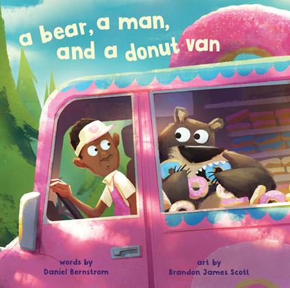 A Bear, a Man, and a Donut Van - Daniel Bernstrom,Brandon James Scott - ebook