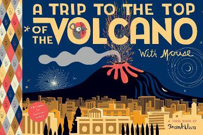 A Trip to the Top of the Volcano with Mouse: TOON Level 1 - Frank Viva - cover