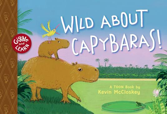 Wild about Capybaras - Kevin McCloskey - ebook