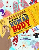 Tour of the Human Body, A: Amazing Numbers--Fantastic Facts