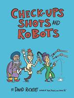 Checkups, Shots, and Robots