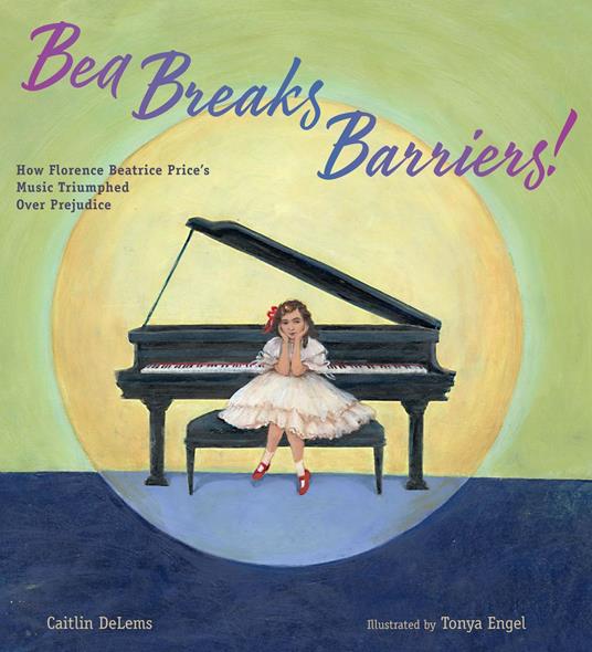 Bea Breaks Barriers! - Caitlin DeLems,Tonya Engel - ebook