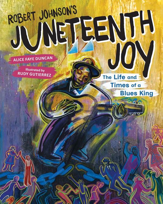 Robert Johnson’s Juneteenth Joy - Alice Faye Duncan,Rudy Gutierrez - ebook