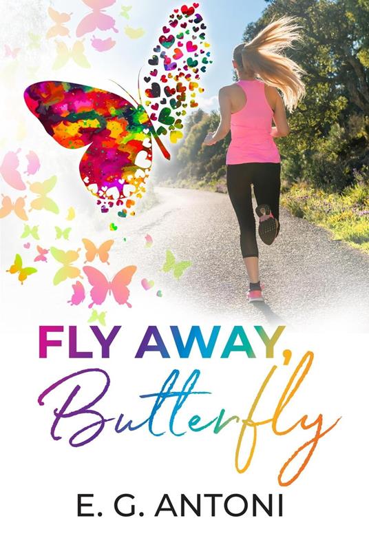 Fly Away Butterfly - EG Antonin - ebook