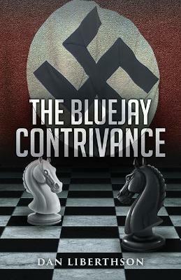 The Bluejay Contrivance - Dan Liberthson - cover