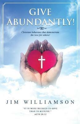 Give Abundantly! - Jim Williamson - cover