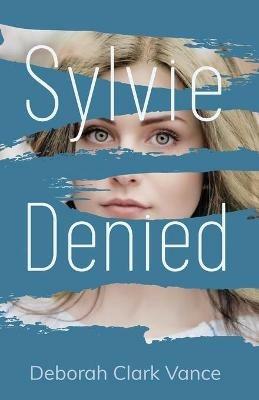 Sylvie Denied - Deborah Clark Vance - cover