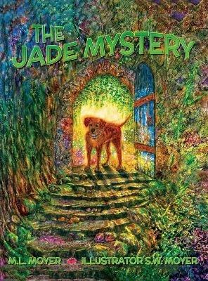 Adventures of Teddy and Trouble: The Jade Mystery - M L Moyer - cover