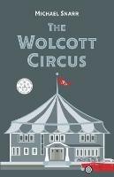 The Wolcott Circus - Michael Snarr - cover