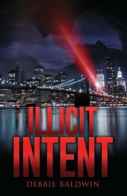 Illicit Intent - Debbie Baldwin - cover