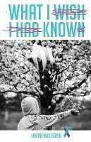 What I wish I had known - Laura Wiktorek - cover