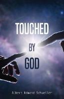 Touched by God - Albert Schueller - cover
