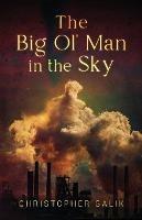 The Big Ol' Man in the Sky - Christopher Galik - cover