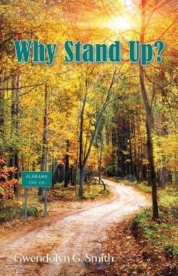 Why Stand Up? - Gwendolyn G Smith - cover