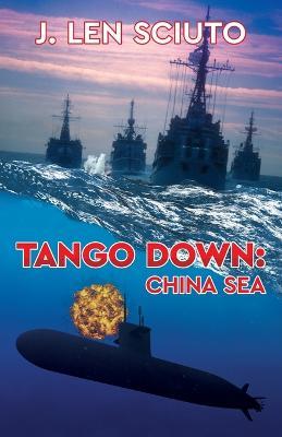 Tango Down: China Sea - J Len Sciuto - cover