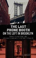 The Last Phone Booth on the Left in Brooklyn - J Quest - cover
