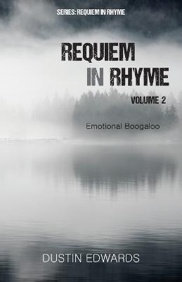 Requiem in Rhyme Volume 2: Emotional Boogaloo - Dustin Edwards - cover