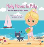 Molly Moves to Folly: A Book for Families Who Are Moving