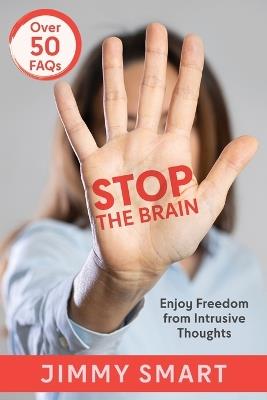 Stop the Brain: Enjoy Freedom from Intrusive Thoughts - Jimmy Smart - cover