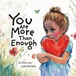 You are More Than Enough: a children's book on self-love and compassion