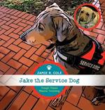 Jake the Service Dog Book 2: Tough Times Means Training