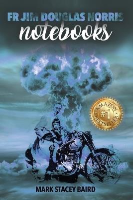 Fr Jim Douglas Norris notebooks - Mark Stacey Baird - cover