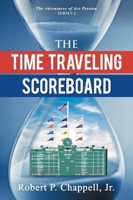The Time Traveling Scoreboard - Robert P Chappell - cover