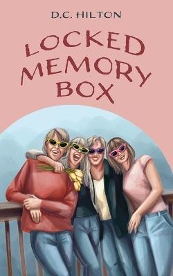 Locked Memory Box - D C Hilton - cover