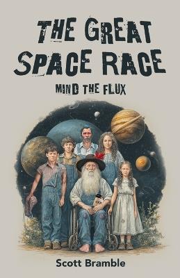 The Great Space Race: Mind the Flux - Scott Patrick Bramble - cover